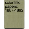 Scientific Papers: 1887-1892 by Baron John William Strutt Rayleigh