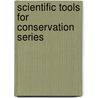 Scientific Tools for Conservation Series door Mary F. Striegel