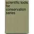 Scientific Tools for Conservation Series