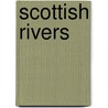 Scottish Rivers by Thomas Dick Lauder