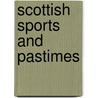 Scottish Sports And Pastimes door Herbert Byng Hall