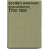 Scottish-American Gravestones, 1700-1900