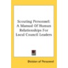 Scouting Personnel: A Manual Of Human Re door Of Personnel Division of Personnel
