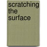 Scratching The Surface door Vicki Jones