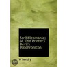Scribbleomania; Or, The Printer's Devil' door Onbekend