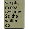 Scripta Minoa (Volume 2); The Written Do by Sir Arthur Evans