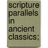 Scripture Parallels In Ancient Classics;