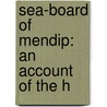 Sea-Board Of Mendip: An Account Of The H door Onbekend