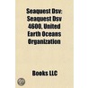 Seaquest Dsv: Seaquest Dsv 4600, United by Books Llc