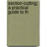 Section-Cutting; A Practical Guide To Th door Sylvester Marsh