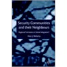 Security Communities and Their Neighbour by Alex J. Bellamy