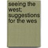 Seeing The West; Suggestions For The Wes