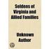 Seldens Of Virginia And Allied Families