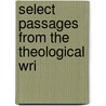 Select Passages From The Theological Wri door Prof Benjamin Jowett