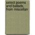 Select Poems And Ballads, From Miscellan