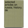Selected Articles On Russia; History, De door C.E. 1878-1938 Fanning