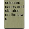 Selected Cases And Statutes On The Law O door Samuel Williston