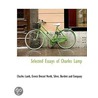 Selected Essays Of Charles Lamp door Onbekend
