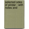 Selected Odes Of Pindar : With Notes And door Thomas D 1848 Seymour