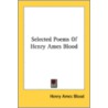 Selected Poems Of Henry Ames Blood door Onbekend