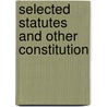 Selected Statutes And Other Constitution door Statutes Great Britain Laws