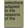 Selections Adapted To The Seasons Of The door John Henry Newman