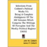 Selections From Cobbett's Political Work by Unknown