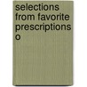 Selections From Favorite Prescriptions O by Horace Green