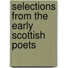 Selections From The Early Scottish Poets door William Hand Browne