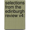 Selections From The Edinburgh Review V4: door Onbekend