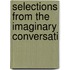 Selections From The Imaginary Conversati