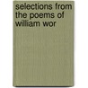 Selections From The Poems Of William Wor door Onbekend