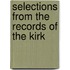 Selections From The Records Of The Kirk