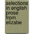 Selections In English Prose From Elizabe