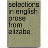 Selections In English Prose From Elizabe door James Mercer Garnett