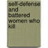 Self-Defense And Battered Women Who Kill