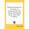 Self-Development In Drawing As Interpret by Walter Beck