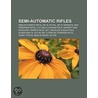 Semi-Automatic Rifles: Semi-Automatic Ri door Source Wikipedia