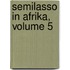 Semilasso In Afrika, Volume 5