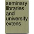 Seminary Libraries And University Extens