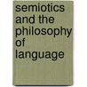 Semiotics and the Philosophy of Language door Umberto Ecco