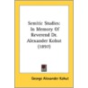 Semitic Studies: In Memory Of Reverend D door Onbekend
