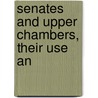 Senates And Upper Chambers, Their Use An door Harold Wi Temperley