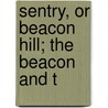 Sentry, Or Beacon Hill; The Beacon And T by William Willder Wheildon