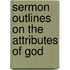 Sermon Outlines on the Attributes of God