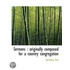 Sermons : Originally Composed For A Coun