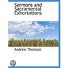 Sermons And Sacramental Exhortations door Mp Thomson Andrew