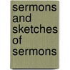 Sermons And Sketches Of Sermons door Thomas Emerson Bond