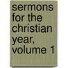 Sermons For The Christian Year, Volume 1 door John Keble