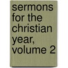 Sermons For The Christian Year, Volume 2 door W.H. Lewis